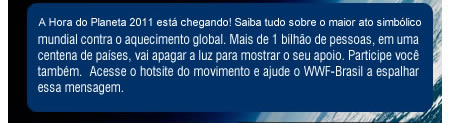 Participe da Hora do Planeta 2011! www.horadoplaneta.org.br