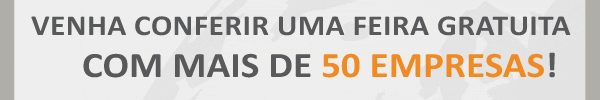 Venha conferir umA feira gratuita com mais de 50 empresas!