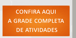 confira aqui a grade completa de atividades